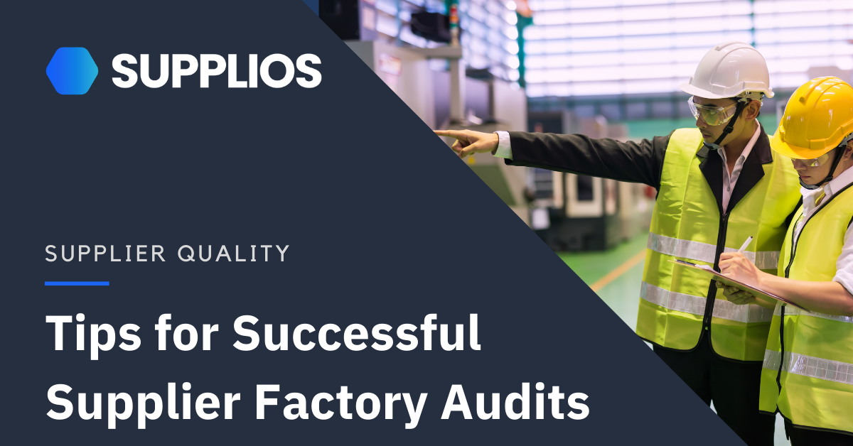 Quick Tips For Conducting A Supplier Factory Audit - Supplios